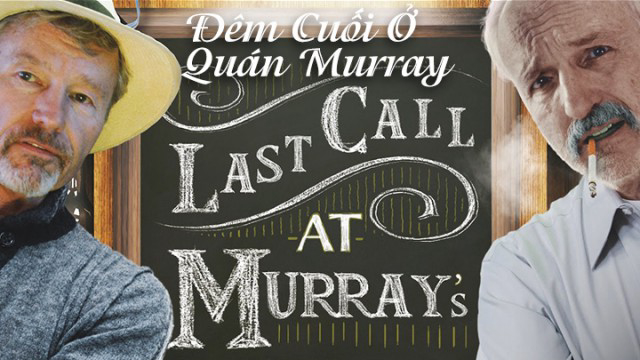 Xem Phim Đêm Cuối Ở Quán Murray, Last Call At Murray's 2016