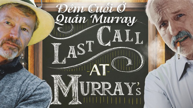 Xem Phim Đêm Cuối Ở Quán Murray, Last Call At Murray's 2016 Xem Phim Đêm Cuối Ở Quán Murray, Last Call At Murray's 2016