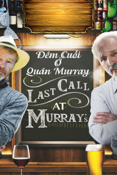Đêm Cuối Ở Quán Murray, Last Call At Murray's / Last Call At Murray's (2016)