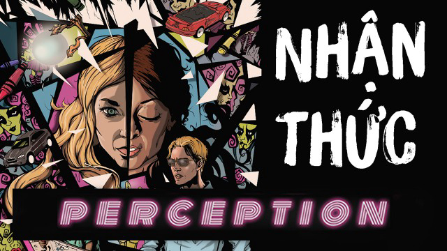 Xem Phim Nhận Thức, Perception 2018 Xem Phim Nhận Thức, Perception 2018