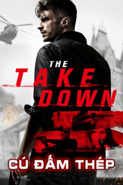 Cú Đấm Thép, The Takedown / The Takedown (2017)