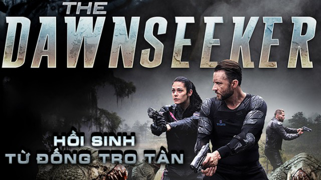 Xem Phim Hồi Sinh Từ Đống Tro Tàn, The Dawnseeker 2018 Xem Phim Hồi Sinh Từ Đống Tro Tàn, The Dawnseeker 2018
