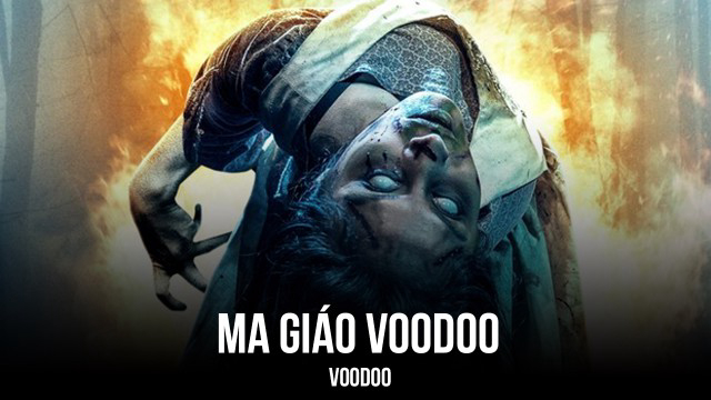 Xem Phim Ma Giáo Voodoo, Voodoo 2017 Xem Phim Ma Giáo Voodoo, Voodoo 2017