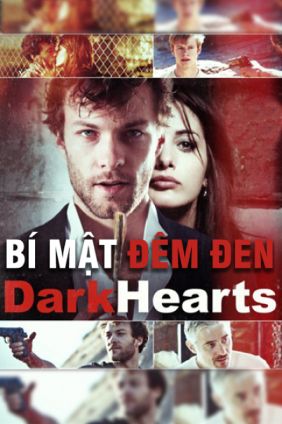 Bí Mật Đêm Đen, Dark Hearts / Dark Hearts (2014)