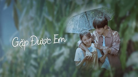 Xem Phim Gặp Được Em, ALMOST LOVE 2022 Xem Phim Gặp Được Em, ALMOST LOVE 2022