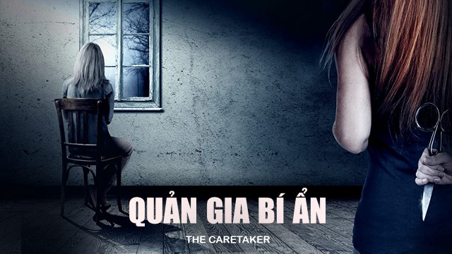 Xem Phim Quản Gia Bí Ẩn, The Caretaker 2016 Xem Phim Quản Gia Bí Ẩn, The Caretaker 2016