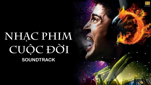 Xem Phim Nhạc Phim Cuộc Đời, Soundtrack 2017 Xem Phim Nhạc Phim Cuộc Đời, Soundtrack 2017