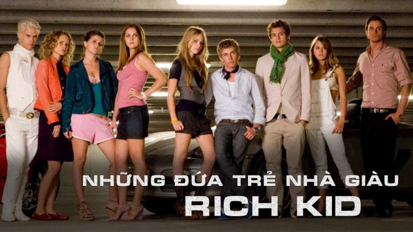 Xem Phim Những Đứa Trẻ Nhà Giàu, Rich Kids 2017 Xem Phim Những Đứa Trẻ Nhà Giàu, Rich Kids 2017