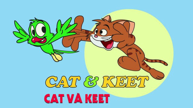 Cat Và Keet / Cat Và Keet (2015)