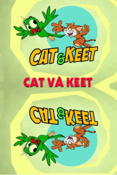 Cat Và Keet / Cat Và Keet (2015)