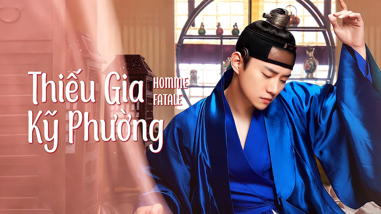 Xem Phim Thiếu Gia Kỹ Phường, Homme Fatale 2019 Xem Phim Thiếu Gia Kỹ Phường, Homme Fatale 2019