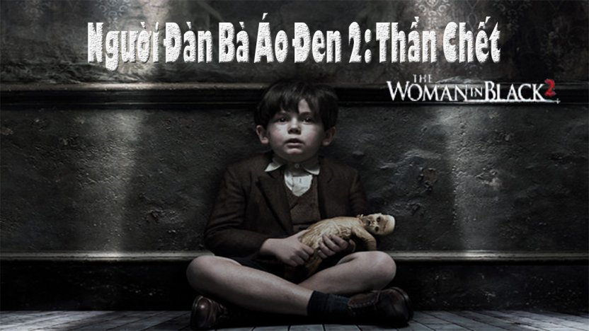 Xem Phim Người Đàn Bà Áo Đen 2: Thần Chết, The Woman In Black 2: Angel Of Death 2014 Xem Phim Người Đàn Bà Áo Đen 2: Thần Chết, The Woman In Black 2: Angel Of Death 2014
