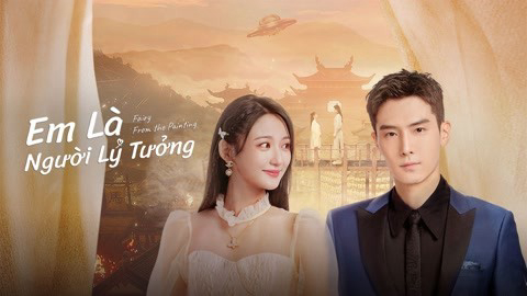 Xem Phim Em Là Người Lý Tưởng, Fairy From the Painting 2022 Xem Phim Em Là Người Lý Tưởng, Fairy From the Painting 2022