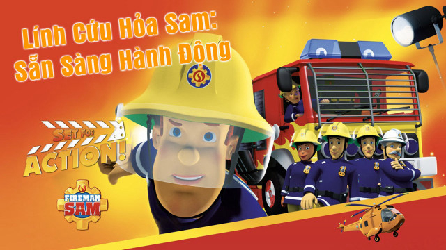 Xem Phim Lính Cứu Hỏa Sam Sẵn Sàng Hành Động, Set For Action 2016 Xem Phim Lính Cứu Hỏa Sam Sẵn Sàng Hành Động, Set For Action 2016