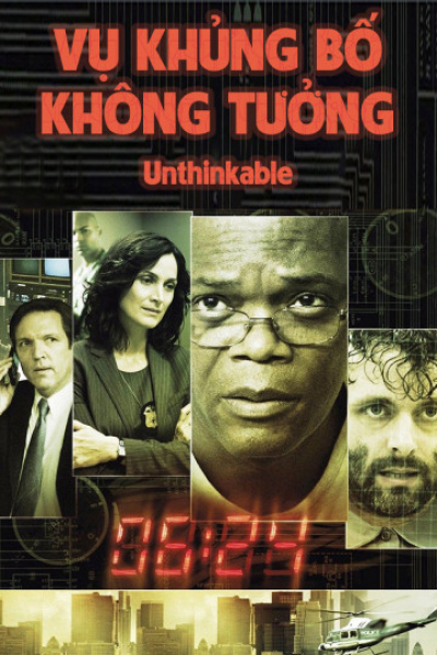 Vụ Khủng Bố Không Tưởng, Unthinkable / Unthinkable (2010)