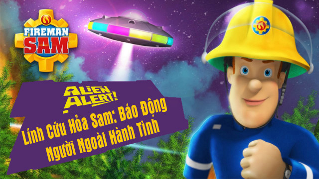 Xem Phim Lính Cứu Hỏa Sam Báo Động Người Ngoài Hành Tinh, Alien Alert 2018 Xem Phim Lính Cứu Hỏa Sam Báo Động Người Ngoài Hành Tinh, Alien Alert 2018