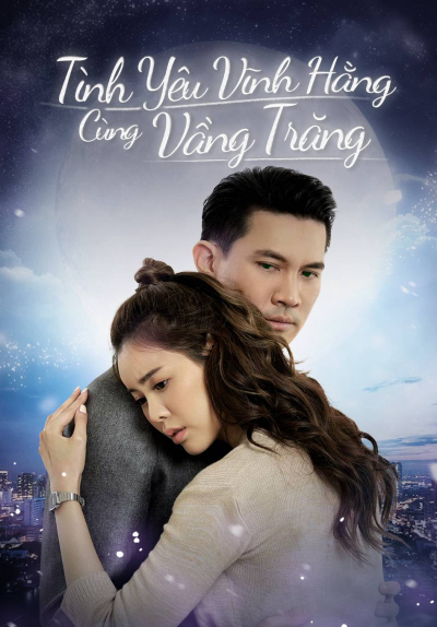 Tình Yêu Vĩnh Hằng Cùng Vầng Trăng, Love Under The Moonlight / Love Under The Moonlight (2021)