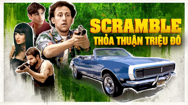 Xem Phim Thỏa Thuận Triệu Đô, Scramble 2017 Xem Phim Thỏa Thuận Triệu Đô, Scramble 2017