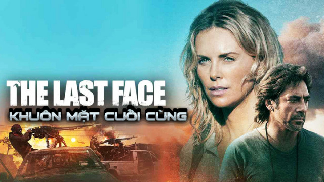 Xem Phim Khuôn Mặt Cuối Cùng, The Last Face 2016 Xem Phim Khuôn Mặt Cuối Cùng, The Last Face 2016