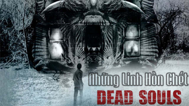 Xem Phim Những Linh Hồn Chết, Dead Souls 2012 Xem Phim Những Linh Hồn Chết, Dead Souls 2012