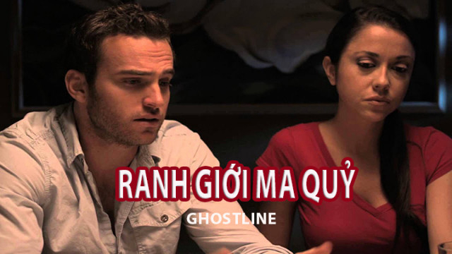 Xem Phim Ranh Giới Ma Quỷ, Ghostline 2015 Xem Phim Ranh Giới Ma Quỷ, Ghostline 2015