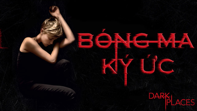 Xem Phim Bóng Ma Ký Ức, Dark Places 2015 Xem Phim Bóng Ma Ký Ức, Dark Places 2015