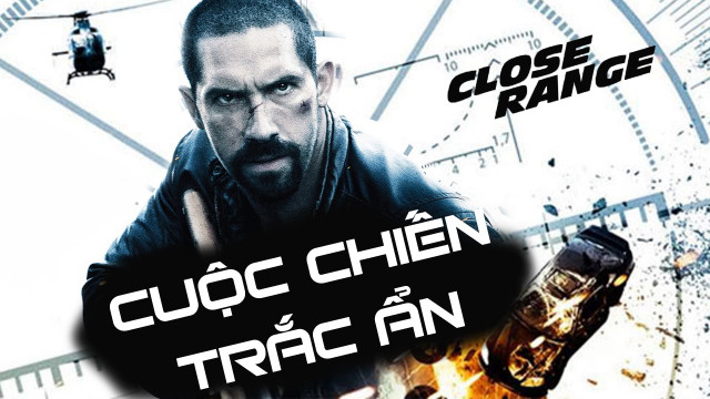 Xem Phim Cuộc Chiến Trắc Ẩn, Close Range 2015 Xem Phim Cuộc Chiến Trắc Ẩn, Close Range 2015