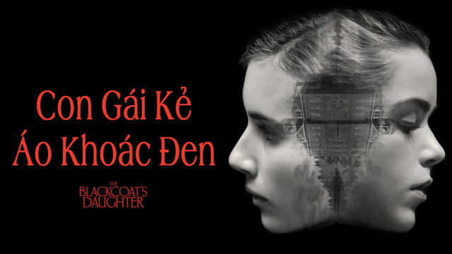 Xem Phim Con Gái Kẻ Áo Khoác Đen, The Blackcoat's Daughter 2015 Xem Phim Con Gái Kẻ Áo Khoác Đen, The Blackcoat's Daughter 2015