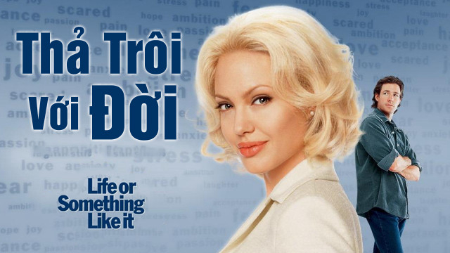 Xem Phim Thả Trôi Với Đời, Life or Something Like It 2002 Xem Phim Thả Trôi Với Đời, Life or Something Like It 2002