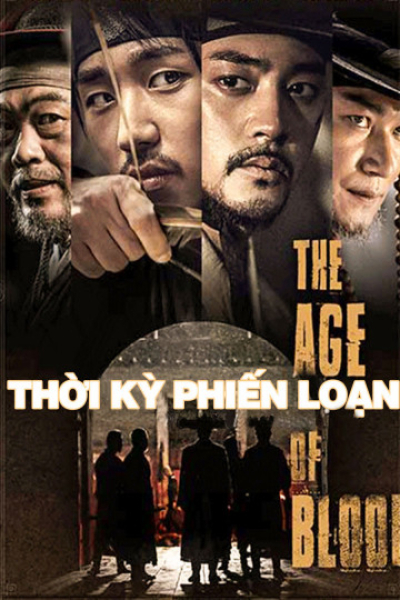 Thời Kỳ Phiến Loạn, The Age of Blood / The Age of Blood (2018)