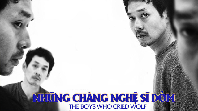 Xem Phim Những Chàng Nghệ Sĩ Dỏm, The Boys Who Cried Wolf 2016 Xem Phim Những Chàng Nghệ Sĩ Dỏm, The Boys Who Cried Wolf 2016