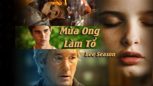 Xem Phim Mùa Ong Làm Tổ, Bee Season 2005 Xem Phim Mùa Ong Làm Tổ, Bee Season 2005