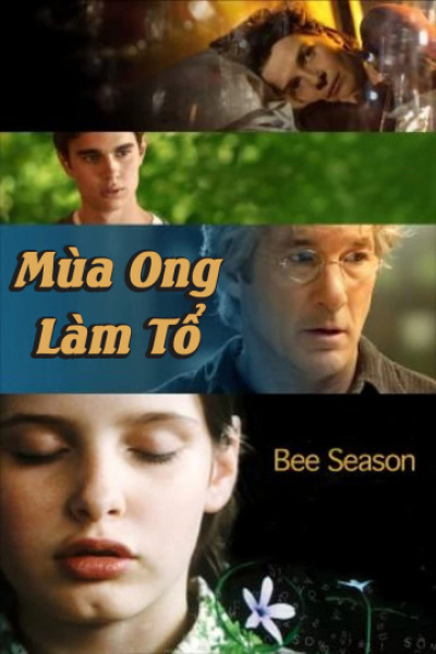Mùa Ong Làm Tổ, Bee Season / Bee Season (2005)