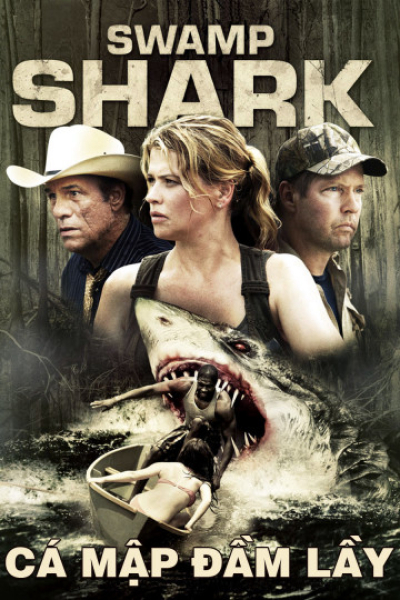 Cá Mập Đầm Lầy, Swamp Shark / Swamp Shark (2011)