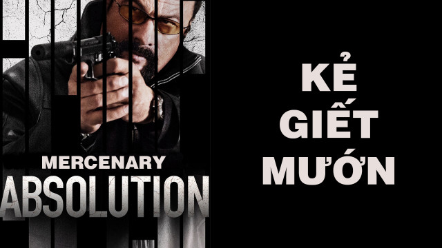 Xem Phim Kẻ Giết Mướn, Mercenary: Absolution 2015