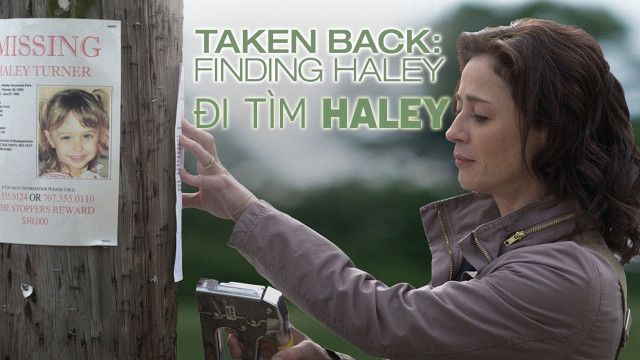 Xem Phim Đi Tìm Haley, Taken Back: Finding Haley 2012