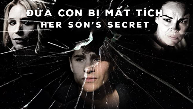 Xem Phim Đứa Con Bị Mất Tích, Her Son's Secret 2018