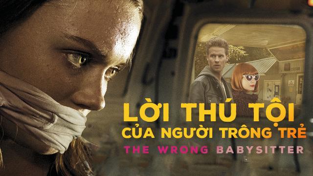 Xem Phim Lời Thú Tội Của Người Trông Trẻ, The Wrong Babysitter 2017