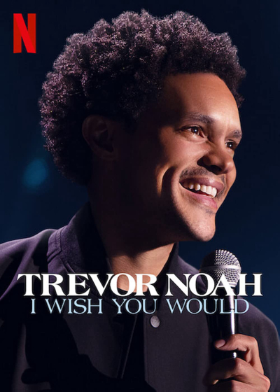 Trevor Noah: I Wish You Would / Trevor Noah: I Wish You Would (2022)