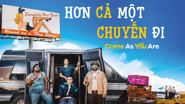 Xem Phim Hơn Cả Một Chuyến Đi, Come As You Are 2019 Xem Phim Hơn Cả Một Chuyến Đi, Come As You Are 2019