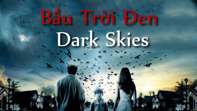 Xem Phim Bầu Trời Đen, Dark Skies 2013