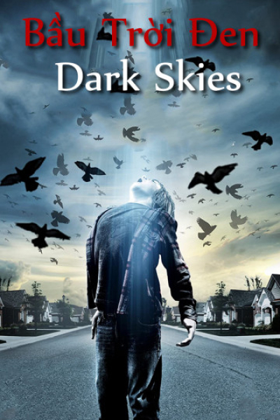 Bầu Trời Đen, Dark Skies / Dark Skies (2013)