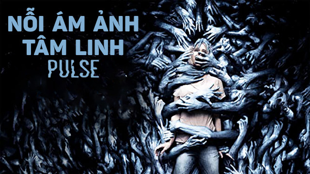 Xem Phim Nỗi Ám Ảnh Tâm Linh, Pulse 2006 Xem Phim Nỗi Ám Ảnh Tâm Linh, Pulse 2006