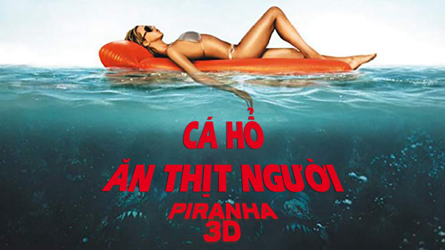 Xem Phim Cá Hổ Ăn Thịt Người, Piranha 3D 2010