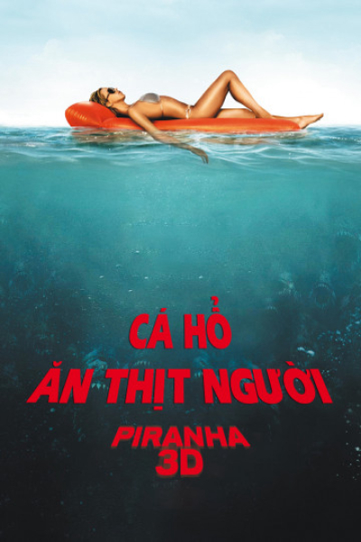 Cá Hổ Ăn Thịt Người, Piranha 3D / Piranha 3D (2010)