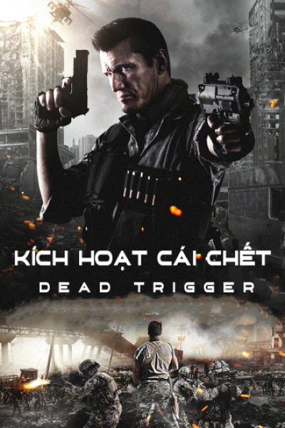 Dead Trigger / Dead Trigger (2017)