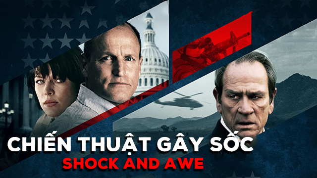 Xem Phim Chiến Thuật Gây Sốc, Shock and Awe 2017 Xem Phim Chiến Thuật Gây Sốc, Shock and Awe 2017