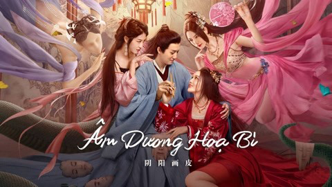 Xem Phim Âm Dương Hoạ Bì, YinYang Painted Skin 2022