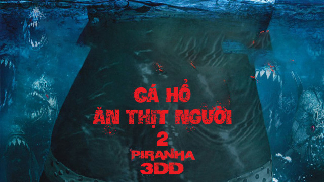 Xem Phim Cá Hổ Ăn Thịt Người 2, Piranha 3DD 2012 Xem Phim Cá Hổ Ăn Thịt Người 2, Piranha 3DD 2012