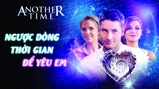 Xem Phim Ngược Dòng Thời Gian Để Yêu Em, Another Time 2018 Xem Phim Ngược Dòng Thời Gian Để Yêu Em, Another Time 2018